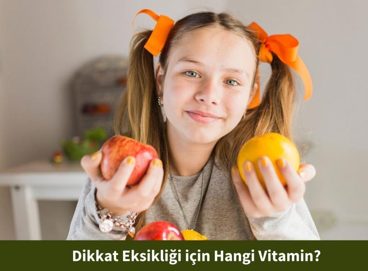 Dikkat Eksikliği için Hangi Vitamin?
